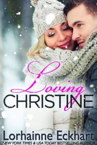 Title: Loving Christine, Author: Lorhainne Eckhart