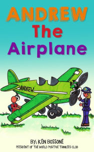 Title: Andrew The Airplane, Author: Ken Bossone