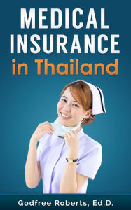 Title: Medical Insurance in Thailand, Author: Godfree Roberts