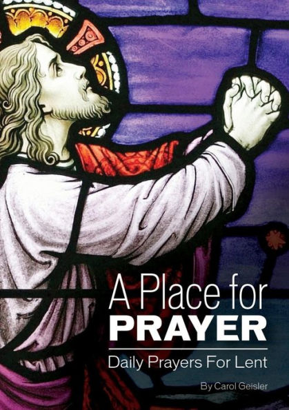 A Place for Prayer: Daily Prayers for Lent