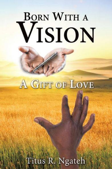 Born With a Vision: A Gift of Love