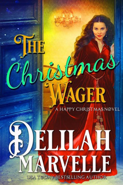 The Christmas Wager: A Happy Christmas Novel