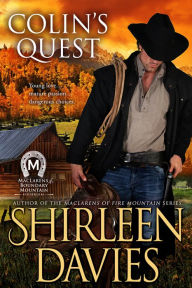 Title: Colin's Quest (MacLarens of Boundary Mountain Historical Western Romance Series Book 1), Author: Shirleen Davies