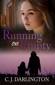 Title: Running on Empty, Author: C. J. Darlington