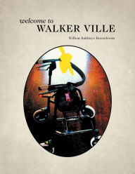 Title: Welcome To Walker Ville, Author: Willem Bakhuys Roozeboom