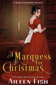 Title: A Marquess for Christmas, Author: Aileen Fish