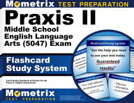 Title: Praxis II Middle School English Language Arts (5047) Exam Flashcard Study System: Praxis II Test Practice Questions & Review for the Praxis II: Subject Assessments, Author: Praxis II Exam Secrets Test Prep Team