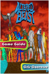 Title: Altered Beast Game Guide, Author: Cris Converse