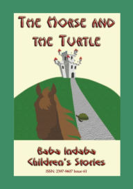 Title: THE HORSE AND THE TURTLE - A Jamaican Anansi Tale, Author: Anon E M