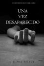 Una Vez Desaparecido (Un Misterio De Riley PaigeLibro 1)