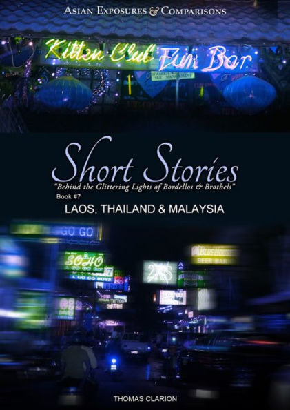 Brothels and Bordellos: Short Stories Laos, Thailand and Sarawak, Malaysia