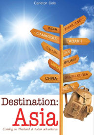 Title: Destination: Asia, Author: Carleton Cole