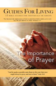 Title: Guides For Living: The Importance Of Prayer, Author: Lee Etta Van Zandt