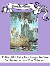 Title: Color Me Calm 30 Arthur Rackham Fairy Tale Design Patterns Coloring Book for Adults To Print, Author: Cornerstone Coloring Books