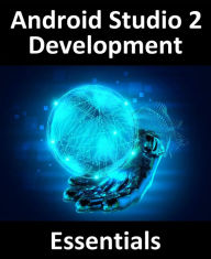 Title: Android Studio 2 Development Essentials, Author: Neil Smyth