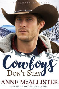 Title: Cowboys Don't Stay, Author: Anne McAllister