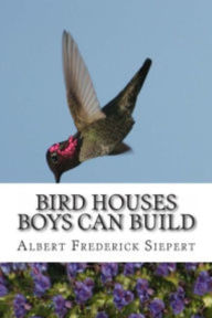 Title: Bird Houses Boys Can Build, Author: Mike Morley