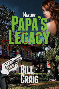 Title: Marlow: Papa's Legacy, Author: Bill Craig