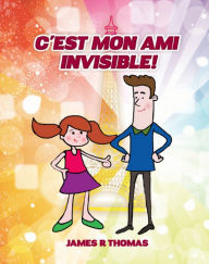 Title: C'est Mon Ami Invisible, Author: James Thomas