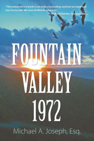 Title: Fountain Valley 1972, Author: Michael A. Joseph