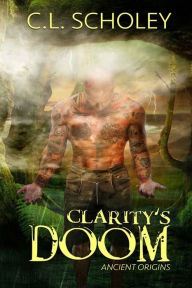 Title: Clarity's Doom, Author: C. L. Scholey