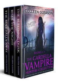 Title: Gardella Vampire Hunters Starter Set: Books 1-3, Author: Colleen Gleason