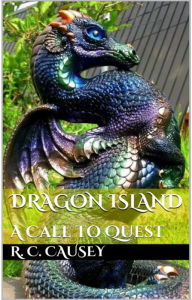 Title: Dragon Island: A Call to Quest, Author: R.C. Causey