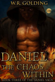 Title: Daniel, The Chaos Within, Author: Walter Golding