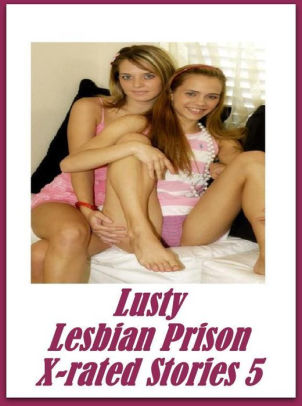 302px x 406px - Adult: Interracial Sexy Gay Prison Lusty Lesbian Prison X-rated Stories 5 (  sex, porn, fetish, Bondage, oral, anal, ebony, hentai, domination, erotic  ...