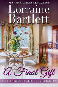 Title: A Final Gift, Author: Lorraine Bartlett