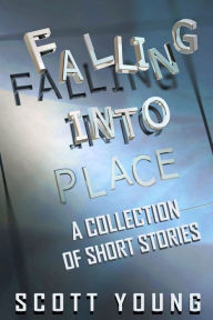 Title: Falling Into Place, Author: Scott Young