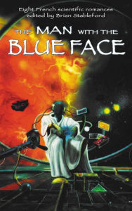 Title: The Man with the Blue Face, Author: Arnould Galopin
