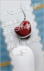 Guide to the Smarty for Wordpress Plugin