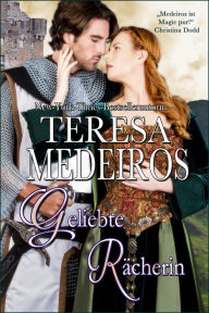 Title: Geliebte Racherin, Author: Teresa Medeiros