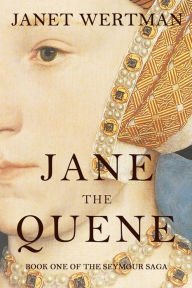 Title: Jane The Quene, Author: Janet Wertman