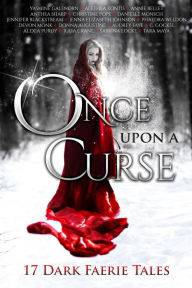 Title: Once Upon A Curse, Author: Alethea Kontis