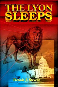 Title: The Lyon Sleeps, Author: Dennis J. Stevens