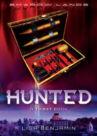 Title: Shadow Lands Thirst: Hunted, Author: Lisa Benjamin