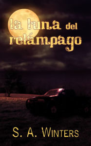 Title: La luna del relampago, Author: Sylvia A. Winters