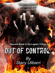 Title: Out of Control, Author: Stacy Ulibarri