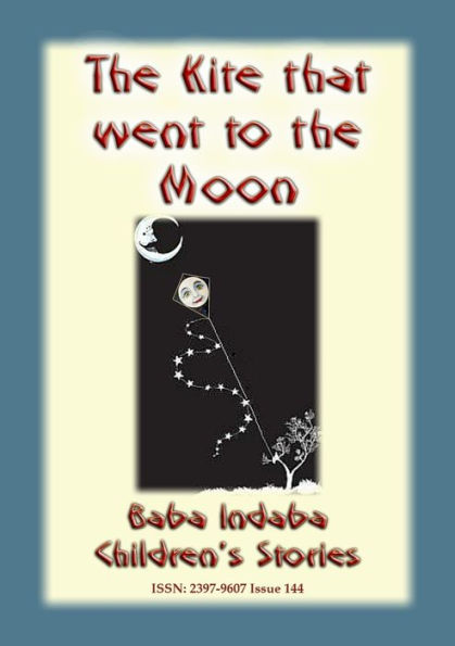 THE KITE THAT WENT TO THE MOON - A Fairy Tale