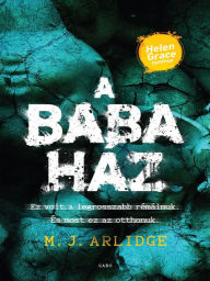 Title: A babaház (The Doll's House), Author: M. J. Arlidge