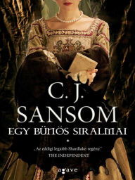 Title: Egy bunos siralmai, Author: C. J. Sansom