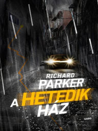 Title: A hetedik ház (Scare Me), Author: Richard Parker