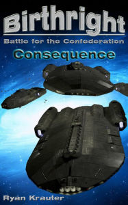 Title: Birthright: Battle for the Confederation- Consequence, Author: Ryan Krauter