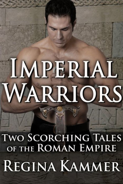 Imperial Warriors: Two Scorching Tales of the Roman Empire