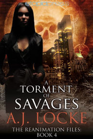 Title: A Torment of Savages, Author: A. J. Locke