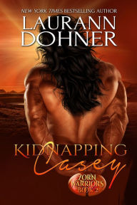 Title: Kidnapping Casey, Author: Laurann Dohner