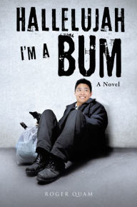 Title: Hallelujah I'm a Bum, Author: Roger Quam