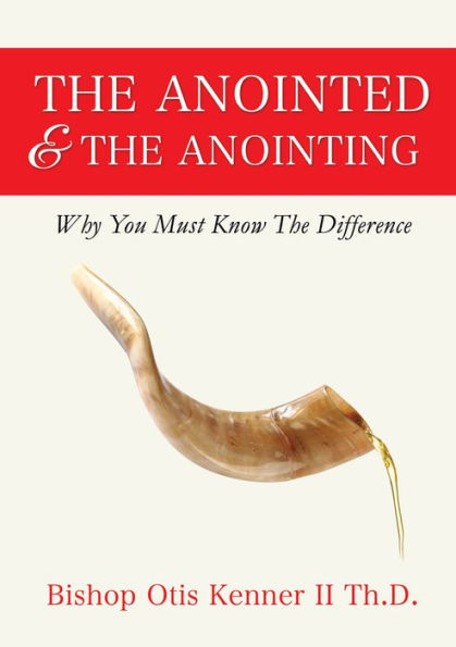 The Anointed & The Anointing